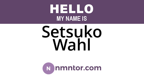Setsuko Wahl