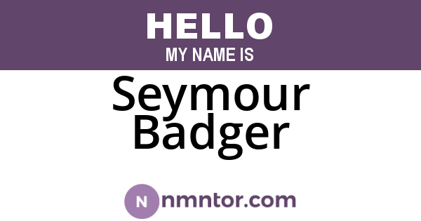 Seymour Badger