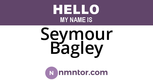 Seymour Bagley