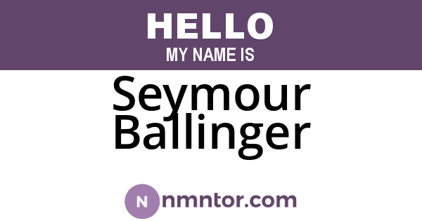 Seymour Ballinger