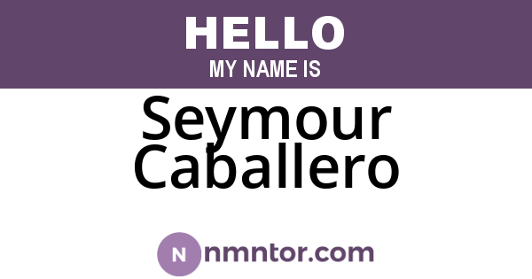 Seymour Caballero