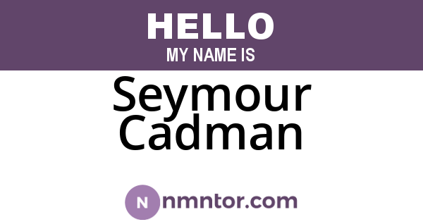 Seymour Cadman