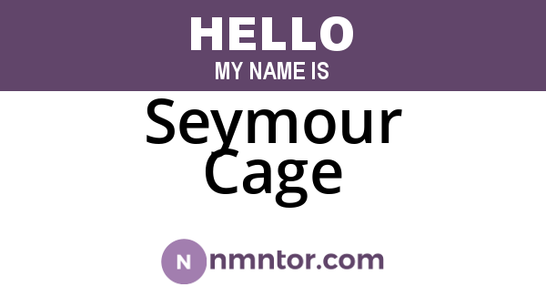 Seymour Cage