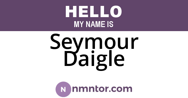 Seymour Daigle