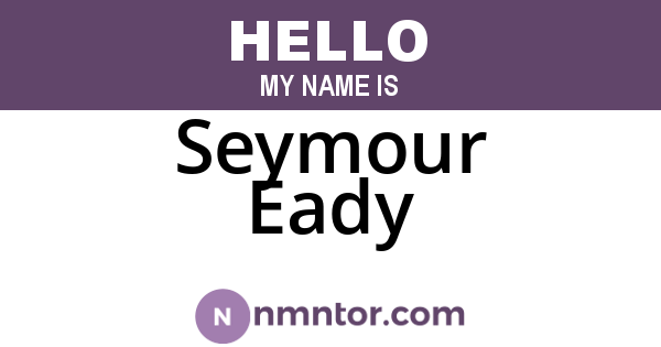 Seymour Eady