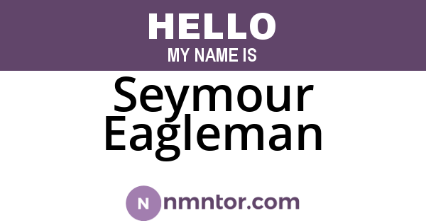 Seymour Eagleman