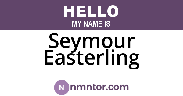 Seymour Easterling