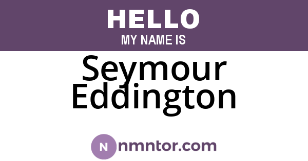 Seymour Eddington