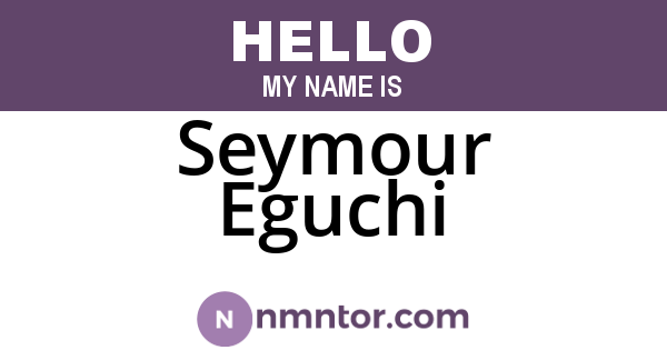 Seymour Eguchi
