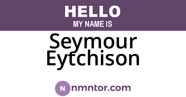Seymour Eytchison