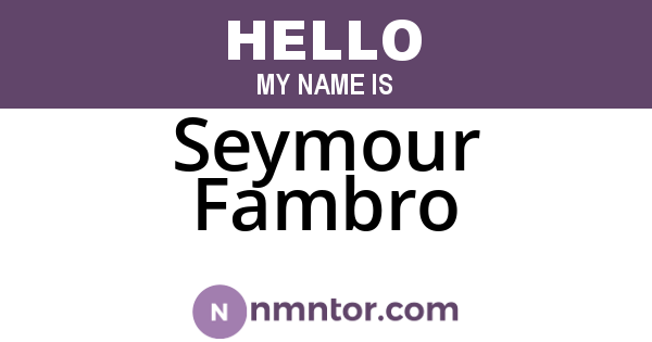 Seymour Fambro