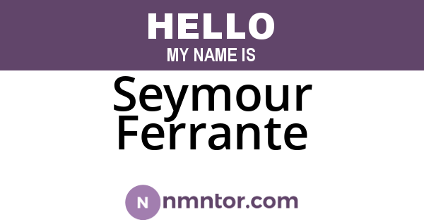 Seymour Ferrante
