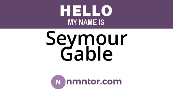 Seymour Gable