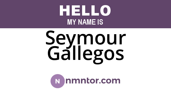 Seymour Gallegos