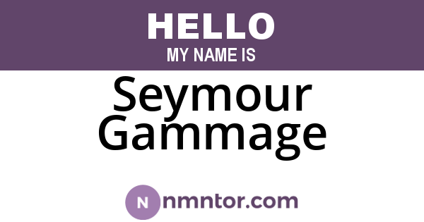 Seymour Gammage