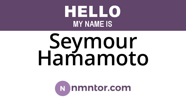 Seymour Hamamoto