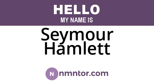 Seymour Hamlett