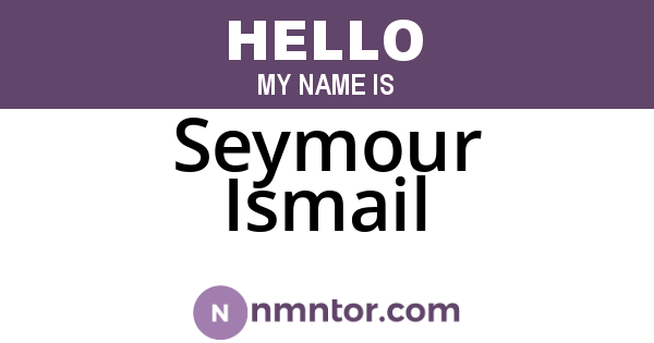 Seymour Ismail