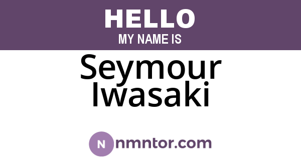 Seymour Iwasaki