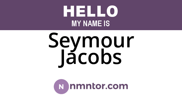 Seymour Jacobs