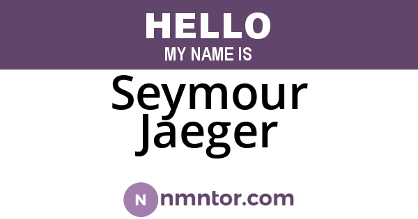 Seymour Jaeger