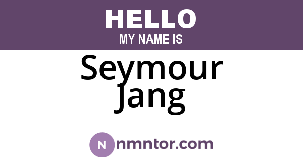 Seymour Jang