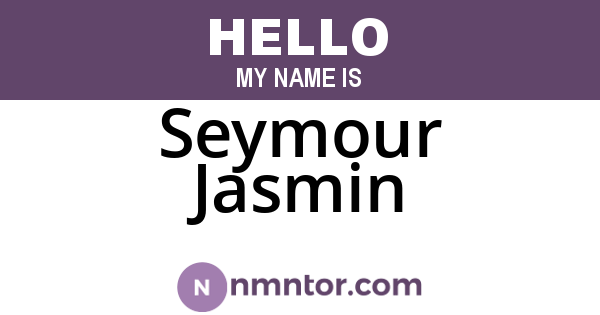 Seymour Jasmin