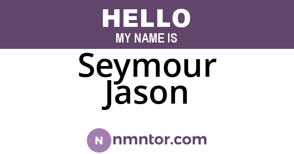 Seymour Jason
