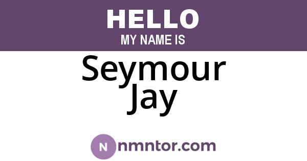 Seymour Jay