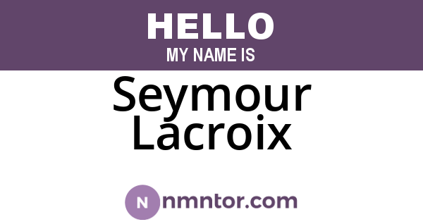 Seymour Lacroix