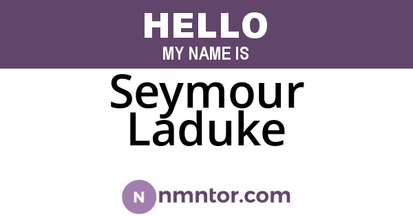 Seymour Laduke