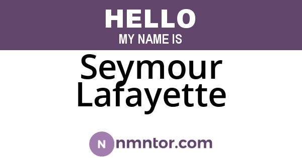 Seymour Lafayette