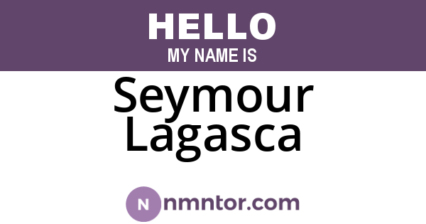 Seymour Lagasca