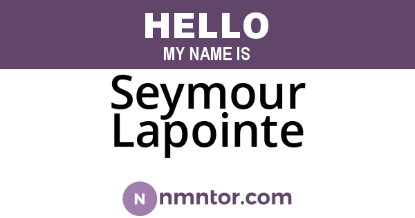 Seymour Lapointe