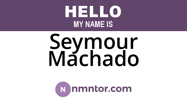 Seymour Machado