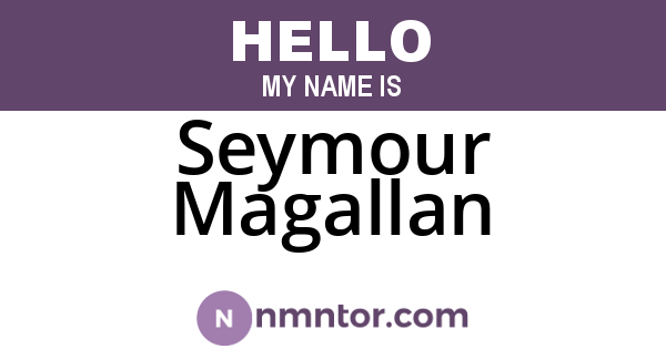 Seymour Magallan