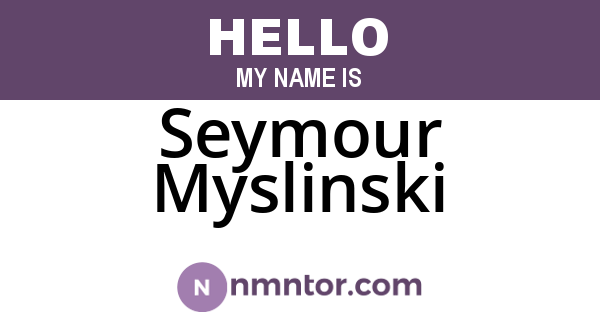 Seymour Myslinski