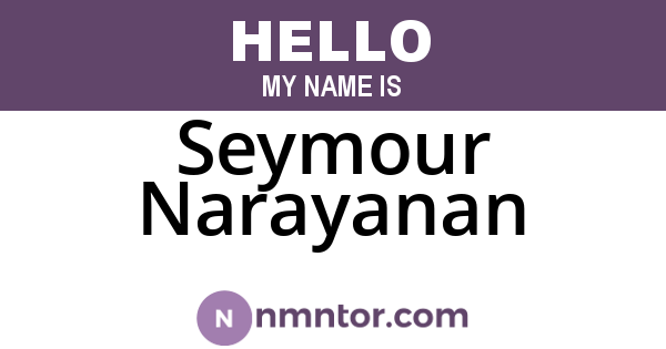 Seymour Narayanan