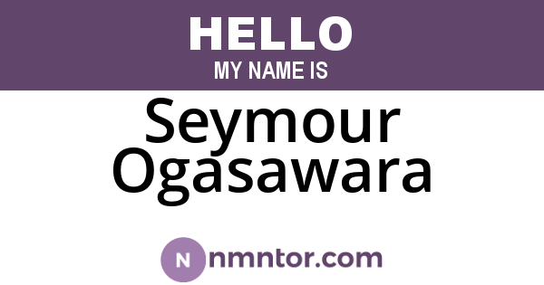 Seymour Ogasawara
