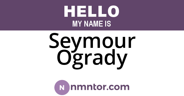 Seymour Ogrady