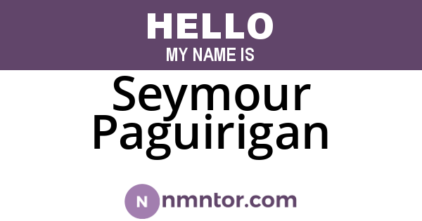 Seymour Paguirigan