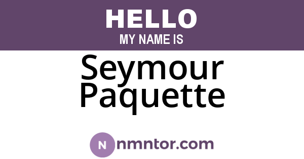 Seymour Paquette