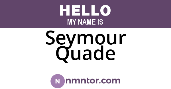Seymour Quade