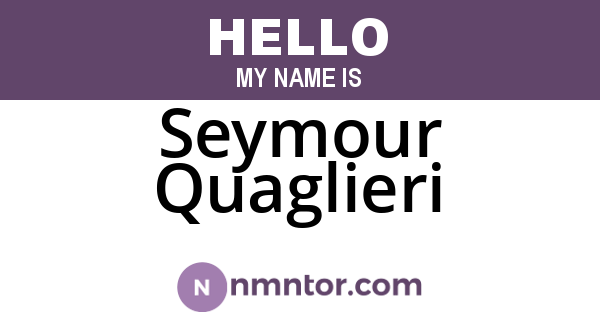 Seymour Quaglieri