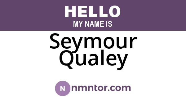 Seymour Qualey