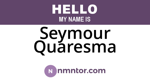 Seymour Quaresma