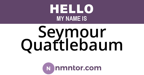 Seymour Quattlebaum