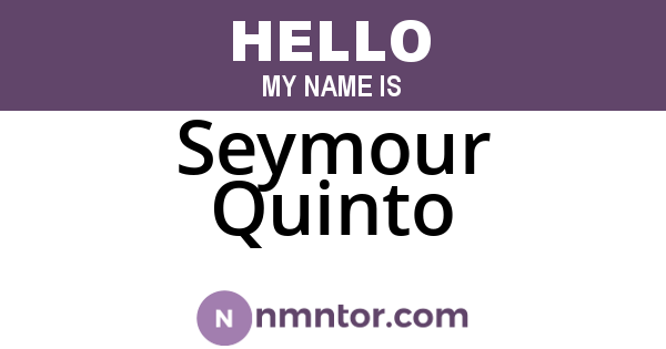 Seymour Quinto