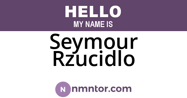 Seymour Rzucidlo