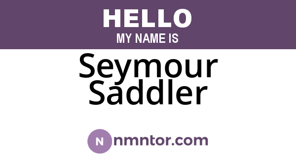 Seymour Saddler